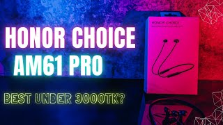 বাজেট এ সেরা নেকব্যান্ড । Honor AM61 Pro  Neckband User Experience  Under 3000 [upl. by Akirahs]