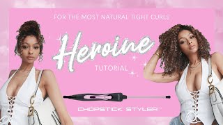 Natural Tight Curls  Heroine Chopstick Styler Tutorial [upl. by Hephzibah]