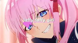 Laffy Taffy girl audio edit [upl. by Eniamirt16]