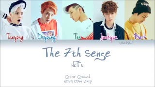 NCT U  The 7th Sense 일곱 번째 감각  Color Coded HanRomEng Lyrics  by Yankat [upl. by Rawde908]