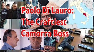 Paolo Di Lauro The CRAFTIEST Camorra Boss Ciruzzio o Milionario organizedcrime documentary [upl. by Eal]