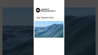 How tsunami 🌊 forms  Please subscribe my channel 🥰❤️ geography physics life [upl. by Dallas]