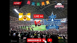 fukuoka softbank hawks yokohama baystars live baseball match NPB 福岡ソフトバンクホークス 横浜ベイスターズ 野球中継 [upl. by Yessak]