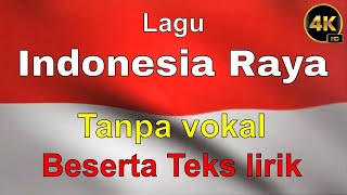 Lagu Indonesia Raya Teks Lirik Karaoke  Intro Text Tanpa Vokal  Musik Instrumental [upl. by Ennovihc]