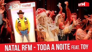 Música de Natal RFM  Toda A Noite com Toy paródia de Natal [upl. by Lilla]