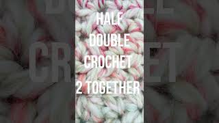 HDC2TOG or HDC Dec  Half Double Crochet 2 Stitches Together hdc hdc2tog halfdoublecrochet [upl. by Jedthus]