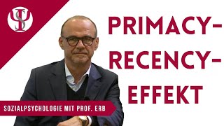 PrimacyRecencyEffekt  Sozialpsychologie mit Prof Erb [upl. by Orman818]