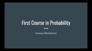 1310 Gamma Distribution First Course in Probability [upl. by Hildagarde]