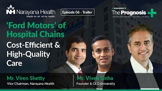 Trailer Ep 06  Ford Motors of Hospital Chains How Viren Shetty is Transforming narayanahealth [upl. by Reagan433]