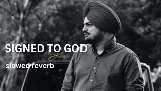 Sidhu Moosewala Signed to God Slowed Reverb  viral [upl. by Middlesworth]