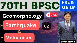 🎯Live Geography For 70th BPSC I L2  Earthquake amp Volcanism I BPSC I By M Sagar [upl. by Evreh]