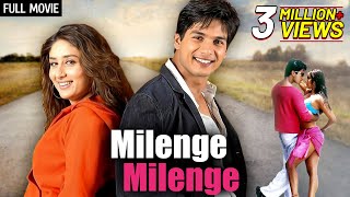 Shahid Kareena  Milenge Milenge Full Movie 2010 EXCLUSIVE RELEASE  Shahid Kapoor Kareena Kapoor [upl. by Neona920]