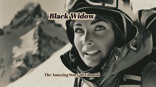 Black Widow The Amazing Story Of Chantal [upl. by Eetnwahs550]