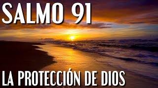 Salmo 91  La Protección de Dios [upl. by Nnyleuqaj724]