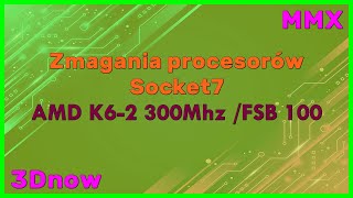 MMX3DNow Zmagania Procesorów Socket7 AMD K62 300 Mhz FSB 100 [upl. by Stesha]