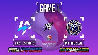 LAZY ESPORTS vs MYTHIC SEAL GAME 1 PHILIPPINES vs MYANMAR  ESL SNAPDRAGON PRO SERIES [upl. by Bergh360]