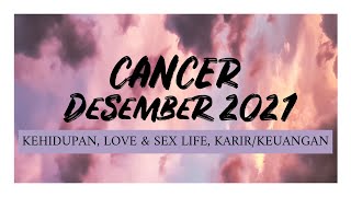 CANCER  DESEMBER 2021 ❤️❤️❤️ [upl. by Aliuqehs307]