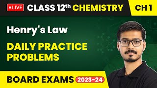 Henrys Law  Solutions  Daily Practice Problems  Class 12 Chemistry Chapter 1 LIVE [upl. by Naginnarb950]