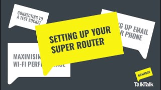 Set up your TalkTalk Super Router [upl. by Pearla]