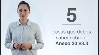 Minuto digital 5 cosas que debes de saber sobre el Anexo 20 v33 [upl. by Kurzawa]