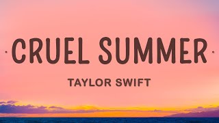 Taylor Swift  Cruel Summer Lyrics [upl. by Ymot919]