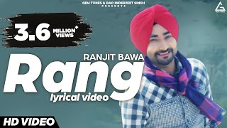 Rang Lyrical Video  Ranjit Bawa  Punjabi Song [upl. by Heyde]