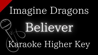 【Karaoke Instrumental】Believer  Imagine Dragons【Higher Key】 [upl. by Henke57]