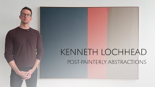 Kenneth Lochhead  quotPostPainterly Abstractionsquot  OctoberNovember 2024 [upl. by Lafleur]