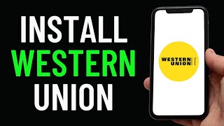 How To Install Western Union App On Mobile Full Guide [upl. by Cathie]