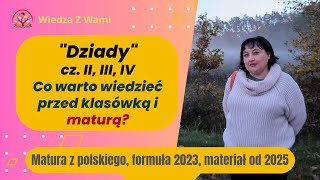 quotDziadyquot cz II III IV co musisz wiedzieć przed maturą i sprawdzianem [upl. by Izmar922]