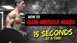 How to Add Muscle Mass 15 SECONDS AT A TIME [upl. by Sirraj]