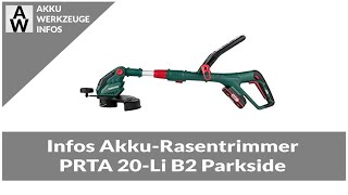 Infos Parkside AkkuRasentrimmer PRTA 20Li B2 [upl. by Bock7]