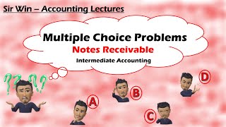 Notes Receivable Multiple Choice Problems Intermediate Accounting [upl. by Elysha]