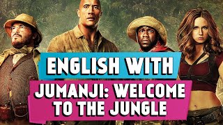 Learn English With Movies  Jumanji Welcome to the Jungle [upl. by Ahsaercal349]