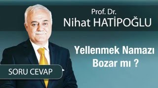 Yellenmek Namazı Bozar mı [upl. by Lekcim195]