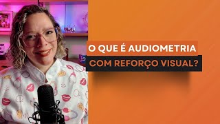 O que é audiometria com reforço visual  Audiosave Aparelhos Auditivos [upl. by Kalb457]