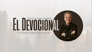 El Devocional l Pastor Eduardo Cañas l 19 de noviembre 2024 [upl. by Azilef696]