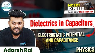 Dielectrics in Capacitors Explained  NEET 2025  Class 12th Physics  📚 NCERT Line By Line [upl. by Jarek]