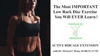 The Most Important Disc Exercise You Will Ever Learn Rib Cage Extension for Herniation Degeneration [upl. by Hare]