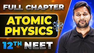 Atomic physics FULL CHAPTER  Class 12th Physics  Lakshya NEET [upl. by Solenne]