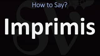 How to Pronounce Imprimis CORRECTLY [upl. by Elvera]