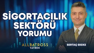 Sertaç Ekekeden Sigortacılık Sektörü Ve RAYSG Hisse Yorumu 5 Kasım 2024  Allbatross Yatırım [upl. by Lithea]