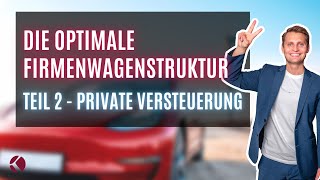 So versteuerst du deinen Firmenwagen optimal  TEIL 2 [upl. by Auqinihs]