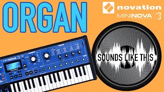 NOVATION MiniNova  ORGAN Sounds Like This [upl. by Atiuqahs]