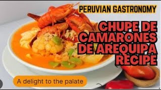 🇺🇸 eruvian Gastronomy Chupe de Camarones de Arequipa Recipe A Delight to the Palate [upl. by Elamef]