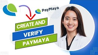 How to Create And Verify Paymaya Account Full Guide [upl. by Rotow]