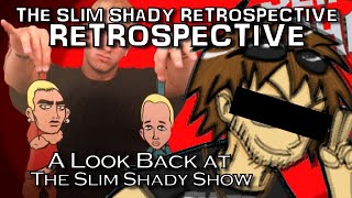 Revisiting The Slim Shady Show The Slim Shady Retrospective quotRetrospectivequot [upl. by Riplex]