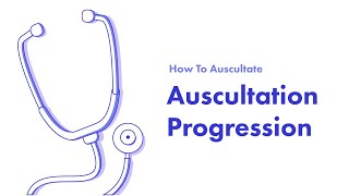 Auscultation Physical Exam Progression  Learn How to Auscultate Part 6 [upl. by Lubeck]