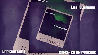 Las ILusiones Demo Es Un Proceso  Enrique Lara [upl. by Weaver]