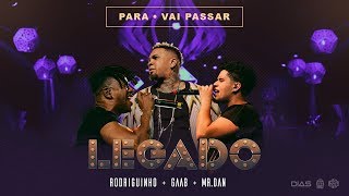 Rodriguinho Gaab e Mr Dan  Para  Vai Passar part Péricles e Lucas Morato Legado DVD [upl. by Eimirej530]